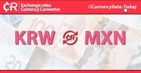 40 Millones Won De Corea Del Sur (KRW) a Peso Mexicano (MXN).